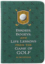 Birdies  Bogeys  And Life Lessons From The Game Of Golf