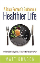 A Busy Person's Guide To A Healthier Life