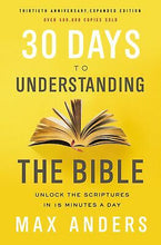 30 Days To Understanding The Bible (30th Anniversary Edition)