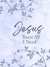 Jesus You're All I Need Devotional (Ziparound)