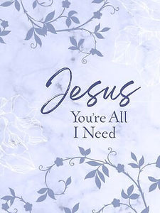 Jesus You're All I Need Devotional (Ziparound)