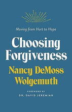 Choosing Forgiveness