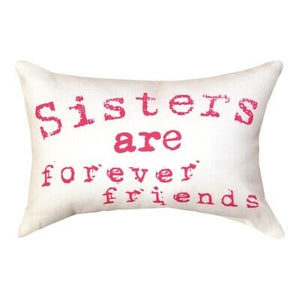 Pillow-Sisters Are Forever Friends (12.5" x 8")