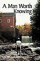 A Man Worth Knowing