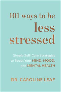 101 Ways To Be Less Stressed