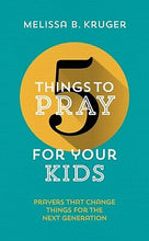 5 Things To Pray For Your Kids