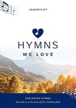 Hymns We Love Leader's Kit