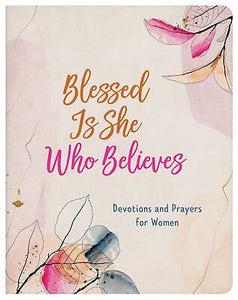 Blessed Is She Who Believes