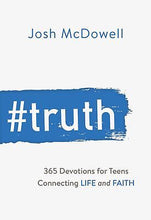 #Truth - 365 Devotions for Teens Connecting Life and Faith by Josh McDowell