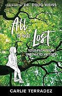 All is Not Lost