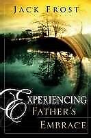 Experiencing Fathers Embrace