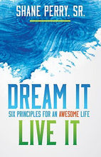 Dream It Live It