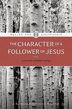 The Character Of A Follower Of Jesus (Design For Discipleship #4) (Revised)