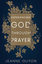 Experiencing God Through Prayer