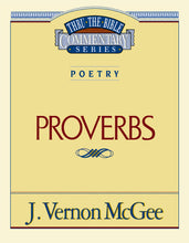 Proverbs (Thru The Bible Commentary)