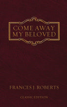 Come Away My Beloved-Classic Edition