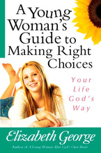 A Young Woman's Guide To Making Right Choices
