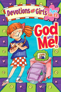 God And Me! V1: Devotions For Girls (Ages 10-12)