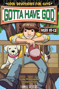 Gotta Have God V1: Devotions For Boys (Ages 10-12)