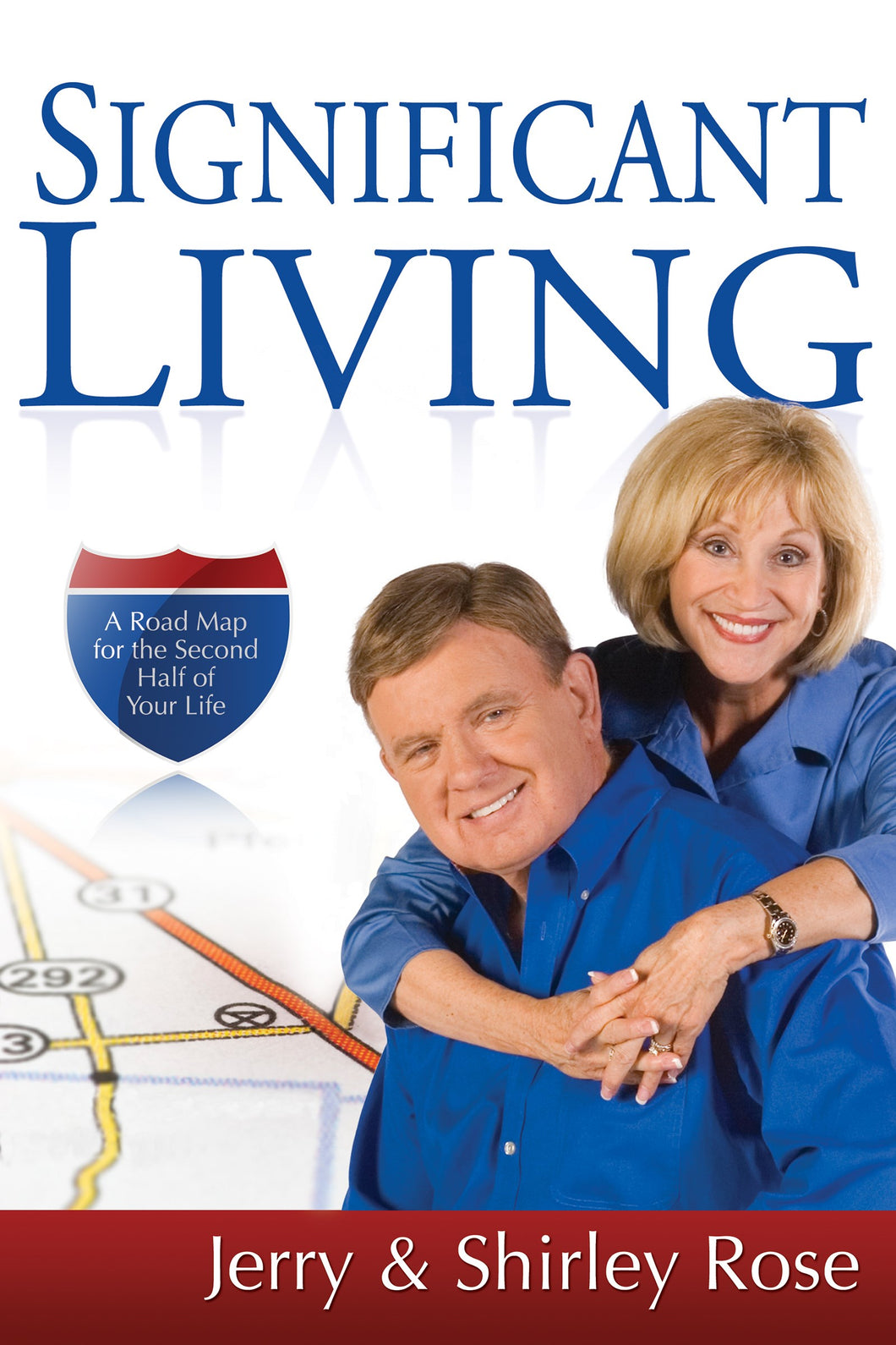 Significant Living : A Road Map for the Second Half of Your Life (Hardcover)