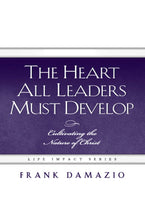 Heart All Leaders Must Develop