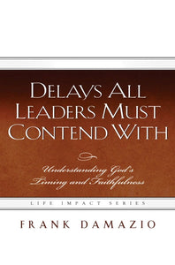 Delays All Leaders Must Contend With