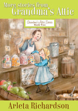 More Stories From Grandma's Attic (Grandma's Attic Series Book 2)
