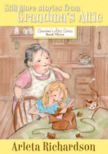 Still More Stories From Grandma's Attic (Grandma's Attic Series Book 3)