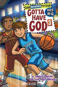 Gotta Have God V3: Devotions For Boys (Ages 10-12)