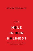 The Hole In Our Holiness-Softcover
