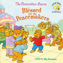 The Berenstain Bears Blessed Are The Peacemakers (Living Lights)