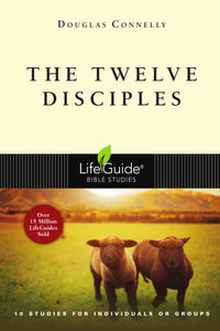 The Twelve Disciples (LifeGuide Bible Study)