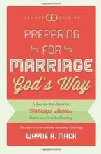 Preparing For Marriage God's Way (2nd Edition)
