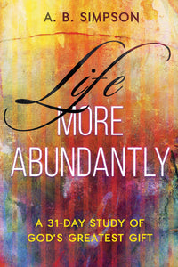 Life More Abundantly