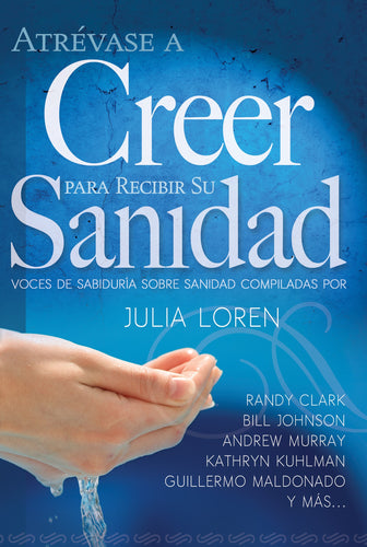 Spanish-Dare To Believe For Your Healing