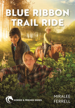 Blue Ribbon Trail Ride (Horse And Friends #4)