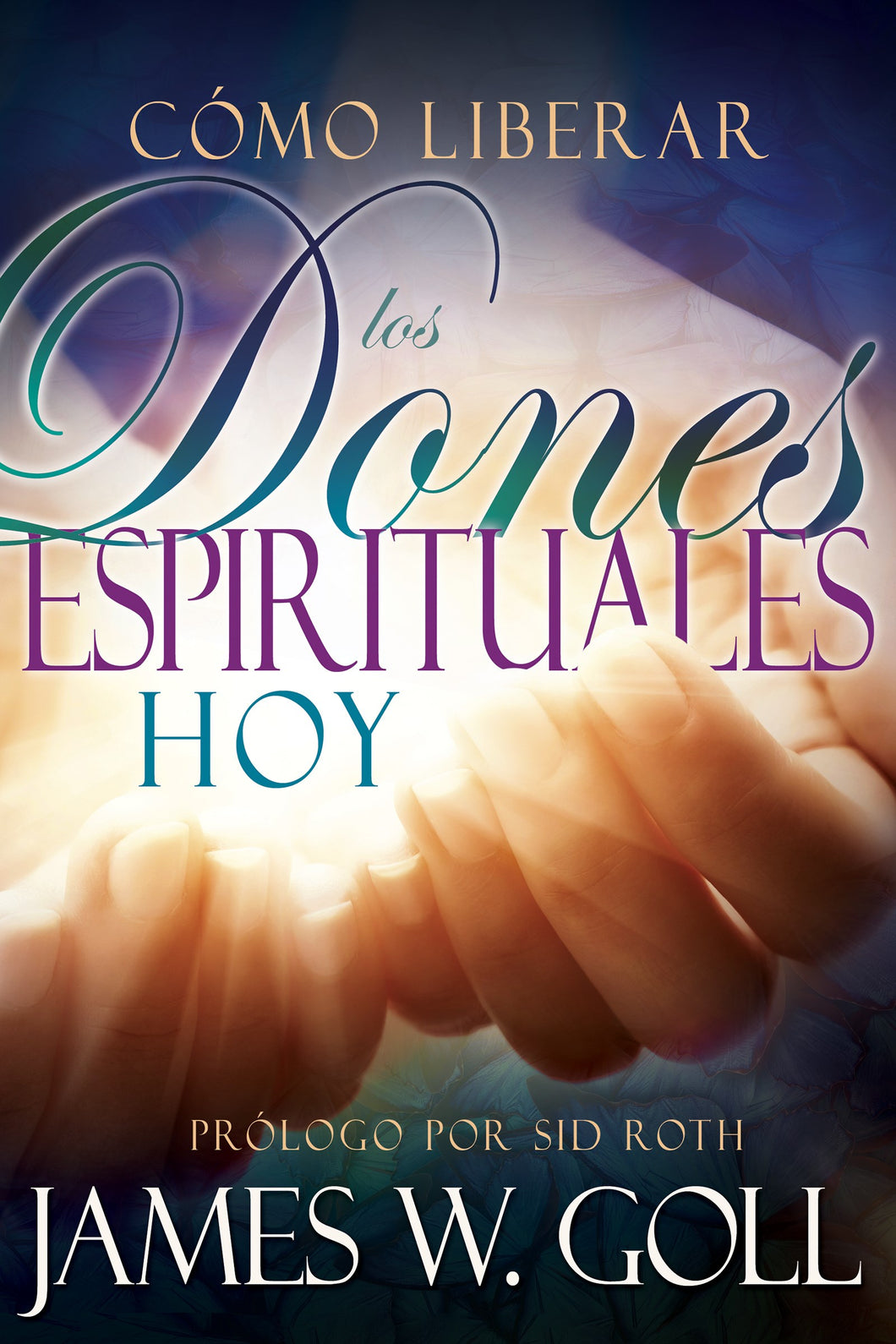 Spanish-Releasing Spiritual Gifts Today