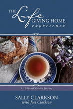 The Life-Giving Home Experience