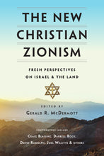 The New Christian Zionism (Not Available-Out Of Print)