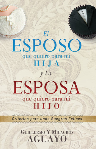 Spanish-Husband I Want For My Daughter And The Wife I Want For My Son
