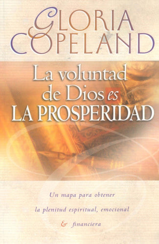 Spanish-God's Will Is Prosperity (La Voluntad De Dios Es La Prosperidad)