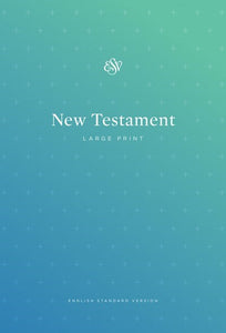 ESV Outreach New Testament/Large Print-Blue Softcover