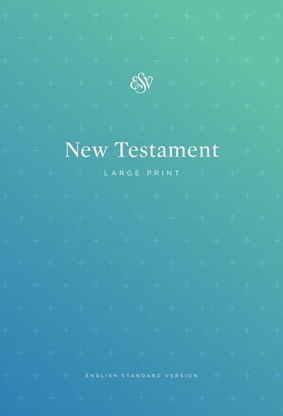 ESV Outreach New Testament/Large Print-Blue Softcover