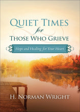 Quiet Times for Those Who Grieve : Hope and Healing for Your Heart (Paperback)