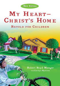 My Heart--Christ's Home Retold For Children (New Edition)