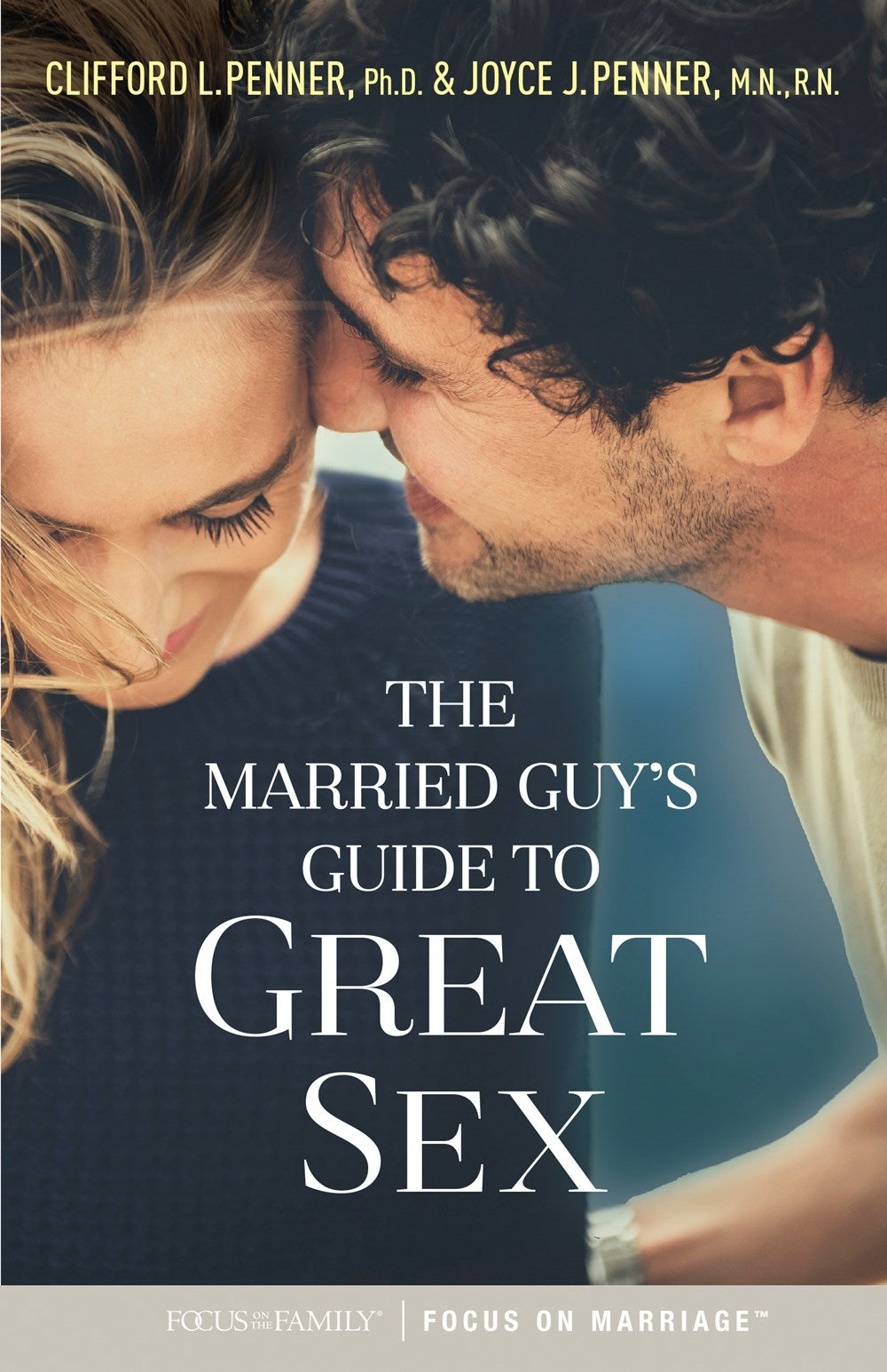 The Married Guy's Guide To Great Sex