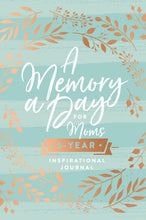 A Memory A Day For Moms