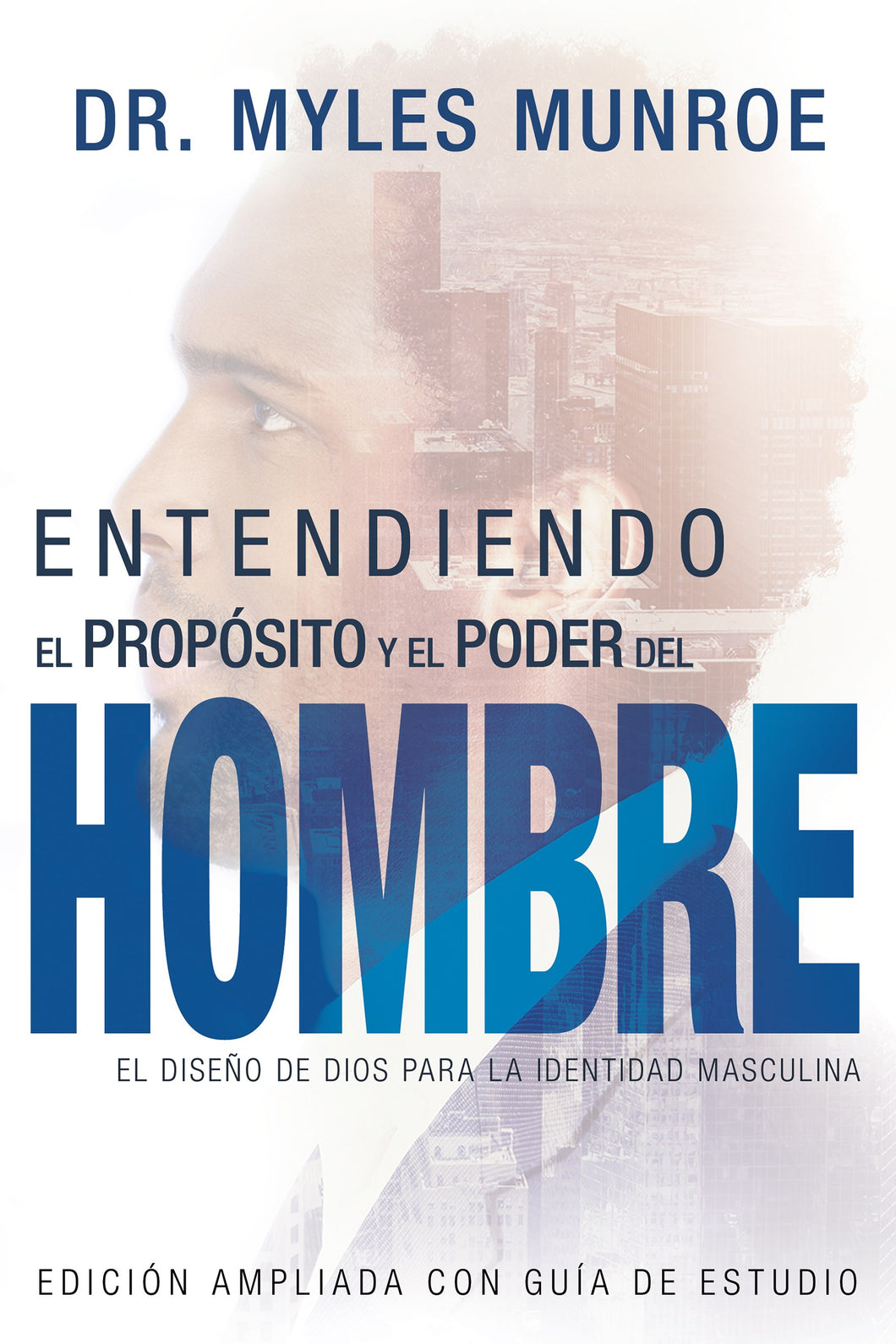 Spanish-Understanding The Purpose And Power Of Men (Expanded Edition)