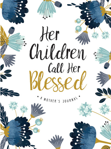 Her Children Call Her Blessed: A Mother's Journal