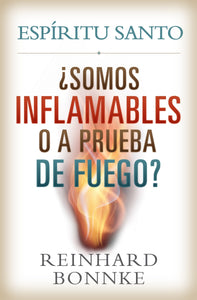 Spanish-Holy Spirit: Are We Flammable Or Fireproof?